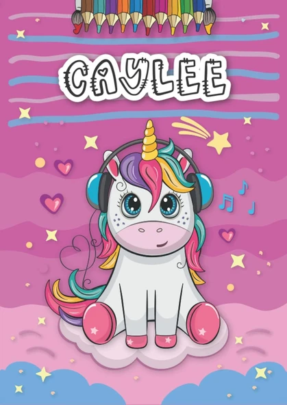 Caylee: Personalized Coloring Book For Caylee | Theme: Unicorn | Birthday Gift For Girl, Daughter ... | Ages: 4-8 | 25 Unicorn Designs With Name Caylee, Large Size A4 (Ca. 8.5 X 11 Inches) ürün görseli 1