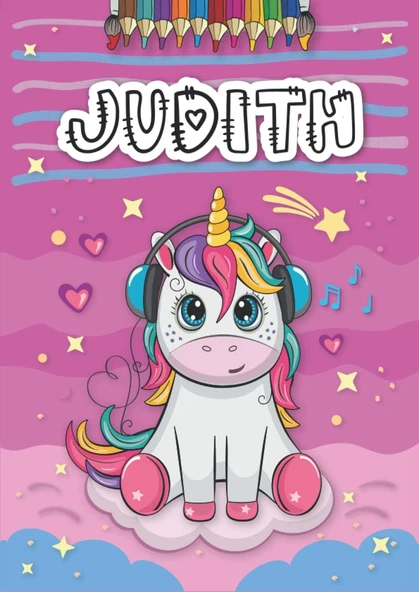 Independently Published Judith: Livre De Coloriage Personnalisé Pour Judith | Licorne | Cadeau D'Anniversaire Pour Fille ... | 4 À 8 Ans | 25 Motifs De Licorne Avec Le Prénom ... Format A4 (21 X 29.7 ürün görseli 1