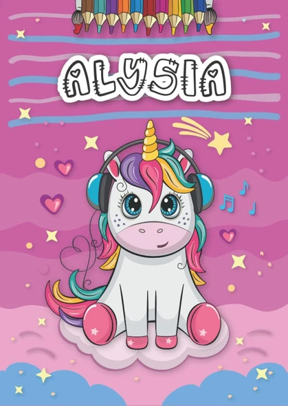 Independently Published Alysia: Personalized Coloring Book For Alysia | Theme: Unicorn | Birthday Gift For Girl, Daughter ... | Ages: 4-8 | 25 Unicorn Designs With Name Alysia, Large Size A4 (Ca. 8.5 ürün görseli 1