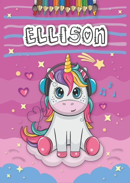Ellison: Personalized Coloring Book For Ellison | Theme: Unicorn | Birthday Gift For Girl, Daughter ... | Ages: 4-8 | 25 Unicorn Designs With Name Ellison, Large Size A4 (Ca. 8.5 X 11 Inches) ürün görseli 1