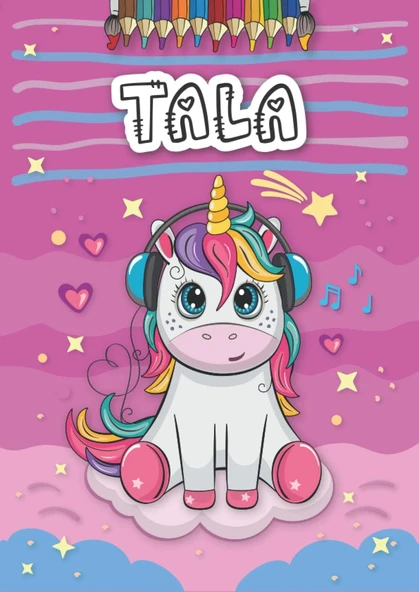 Independently Published Tala: Personalized Coloring Book For Tala | Theme: Unicorn | Birthday Gift For Girl, Daughter ... | Ages: 4-8 | 25 Unicorn Designs With Name Tala, Large Size A4 (Ca. 8.5 X 11 ürün görseli 1