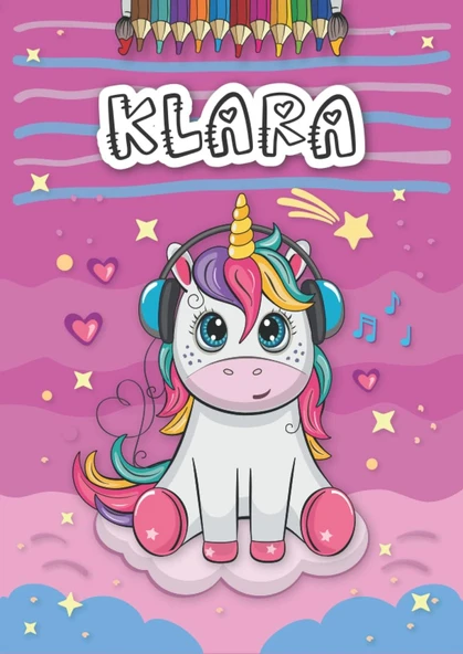 Klara: Personalized Coloring Book For Klara | Theme: Unicorn | Birthday Gift For Girl, Daughter ... | Ages: 4-8 | 25 Unicorn Designs With Name Klara, Large Size A4 (Ca. 8.5 X 11 Inches) ürün görseli 1