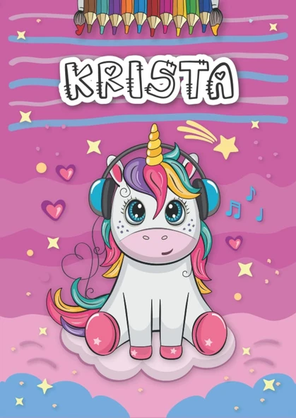 Krista: Personalized Coloring Book For Krista | Theme: Unicorn | Birthday Gift For Girl, Daughter ... | Ages: 4-8 | 25 Unicorn Designs With Name Krista, Large Size A4 (Ca. 8.5 X 11 Inches) ürün görseli 1