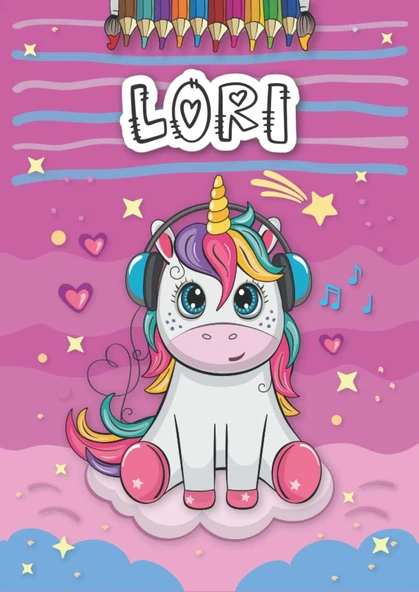 Lori: Personalized Coloring Book For Lori | Theme: Unicorn | Birthday Gift For Girl, Daughter ... | Ages: 4-8 | 25 Unicorn Designs With Name Lori, Large Size A4 (Ca. 8.5 X 11 Inches) ürün görseli 1