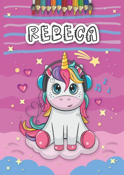Rebeca: Personalized Coloring Book For Rebeca | Theme: Unicorn | Birthday Gift For Girl, Daughter ... | Ages: 4-8 | 25 Unicorn Designs With Name Rebeca, Large Size A4 (Ca. 8.5 X 11 Inches) ürün görseli 1