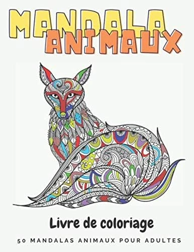 Mandala Animaux Livre De Coloriage : 50 Mandalas Animaux Pour Adultes (French Edition) ürün görseli 1