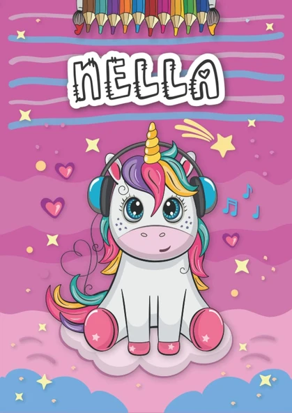 Nella: Personalized Coloring Book For Nella | Theme: Unicorn | Birthday Gift For Girl, Daughter ... | Ages: 4-8 | 25 Unicorn Designs With Name Nella, Large Size A4 (Ca. 8.5 X 11 Inches) ürün görseli 1