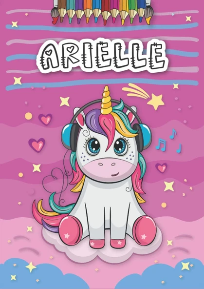 Arielle: Personalized Coloring Book For Arielle | Theme: Unicorn | Birthday Gift For Girl, Daughter ... | Ages: 4-8 | 25 Unicorn Designs With Name Arielle, Large Size A4 (Ca. 8.5 X 11 Inches) ürün görseli 1