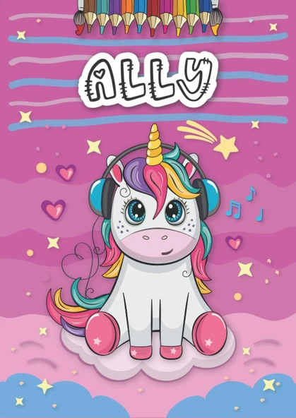 Independently Published Ally: Personalized Coloring Book For | Theme: Unicorn | Birthday Gift For Girl, Daughter ... | Ages: 4-8 | 25 Unicorn Designs With Name Ally, Large Size A4 (Ca. 8.5 X 11 ürün görseli 1