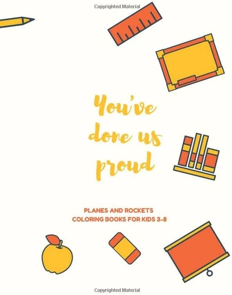 You'Ve Done Us Proud: Planes And Rockets, Coloring Book For Kids 3 To 8 Years, Large 8.5 X 11 Inches White Paper, ürün görseli 1
