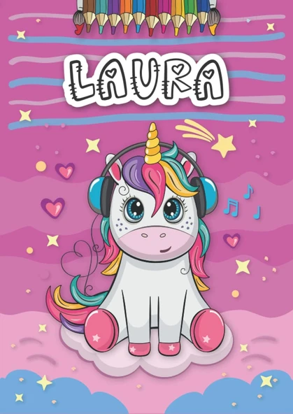 Independently Published Laura: Personalized Coloring Book For Laura | Theme: Unicorn | Birthday Gift For Girl, Daughter ... | Ages: 4-8 | 25 Unicorn Designs With Name Laura, Large Size A4 (Ca. 8.5 X ürün görseli 1