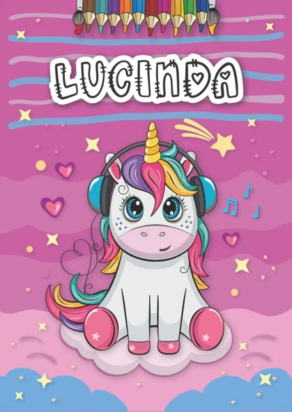 Lucinda: Personalized Coloring Book For Lucinda | Theme: Unicorn | Birthday Gift For Girl, Daughter ... | Ages: 4-8 | 25 Unicorn Designs With Name Lucinda, Large Size A4 (Ca. 8.5 X 11 Inches) ürün görseli 1