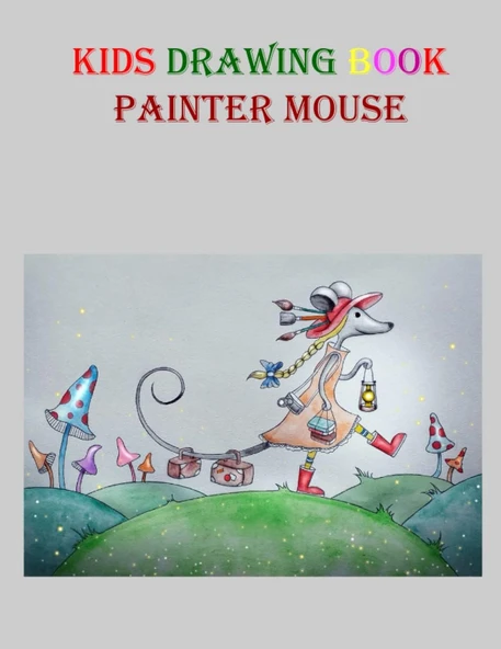 Kids Drawing Book & Painter Mouse: Kids Drawing Book, Painter Mouse 8.50X11 Inches ürün görseli 1