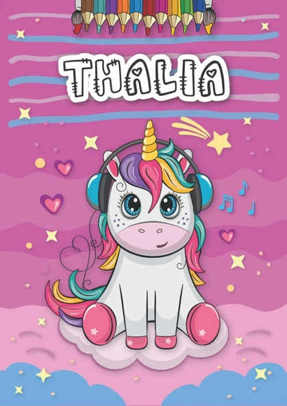 Independently Published Thalia: Personalized Coloring Book For Thalia | Theme: Unicorn | Birthday Gift For Girl, Daughter ... | Ages: 4-8 | 25 Unicorn Designs With Name Thalia, Large Size A4 (Ca. 8.5 ürün görseli 1