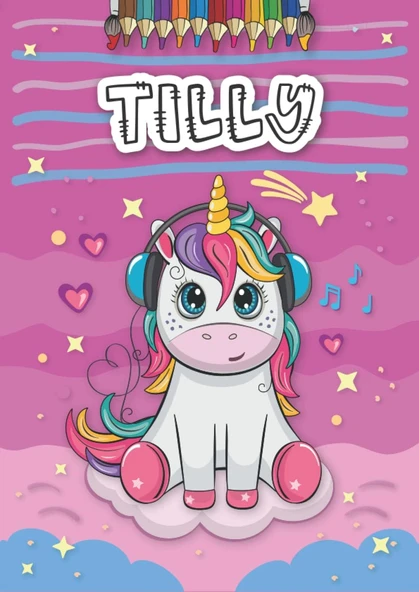 Independently Published Tilly: Personalized Coloring Book For Tilly | Theme: Unicorn | Birthday Gift For Girl, Daughter ... | Ages: 4-8 | 25 Unicorn Designs With Name Tilly, Large Size A4 (Ca. 8.5 X ürün görseli 1