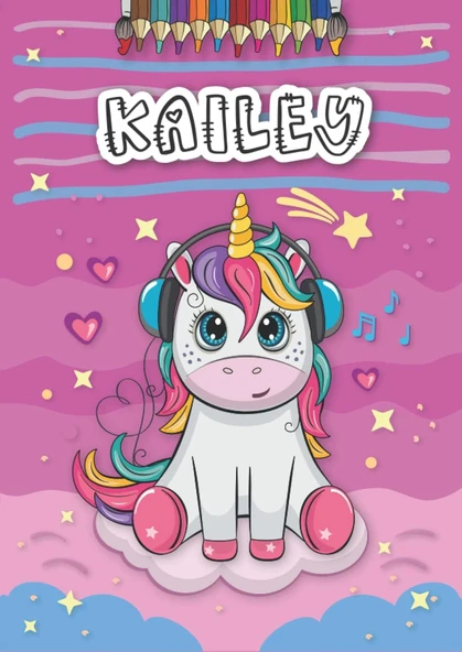 Kailey: Personalized Coloring Book For Kailey | Theme: Unicorn | Birthday Gift For Girl, Daughter ... | Ages: 4-8 | 25 Unicorn Designs With Name Kailey, Large Size A4 (Ca. 8.5 X 11 Inches) ürün görseli 1