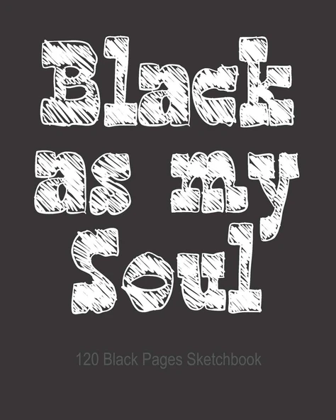 Black As My Soul: 8" X 10" Sketchbook With 120 Mate Ideal To Draw Black Pages ürün görseli 1