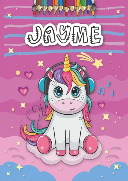 Independently Published Jayme: Personalized Coloring Book For Jayme | Theme: Unicorn | Birthday Gift For Girl, Daughter ... | Ages: 4-8 | 25 Unicorn Designs With Name Jayme, Large Size A4 (Ca. 8.5 X ürün görseli 1
