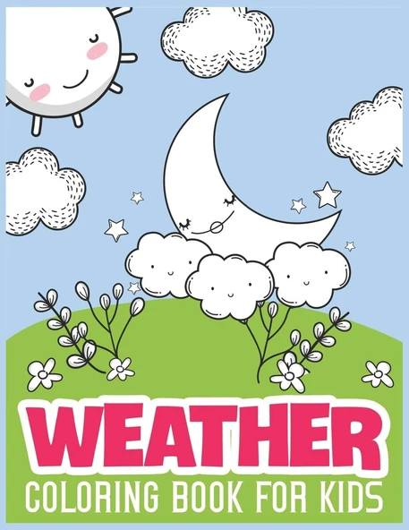Independently Published Weather Coloring Book For Kids: Coloring Lovers Gift, 30 Images, 8.5 X 11 Inches, Funny Gift For Kids Aged 3-8 ürün görseli 1