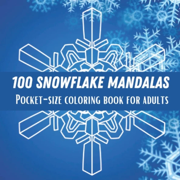 Independently Published Pocket Size Snowflake Mandalas Coloring Book: 100 Winter Snowflakes Designs To Color 6"X6" Pocket Size For (Mandala Coloring Book For Adults) ürün görseli 1