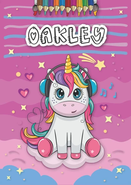 Independently Published Oakley: Personalized Coloring Book For | Theme: Unicorn | Birthday Gift For Girl, Daughter ... | Ages: 4-8 | 25 Unicorn Designs With Name Oakley, Large Size A4 (Ca. 8.5 ürün görseli 1