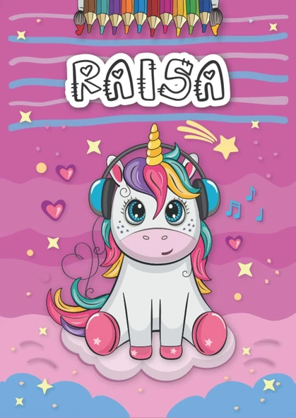 Raisa: Personalized Coloring Book For Raisa | Theme: Unicorn | Birthday Gift For Girl, Daughter ... | Ages: 4-8 | 25 Unicorn Designs With Name Raisa, Large Size A4 (Ca. 8.5 X 11 Inches) ürün görseli 1