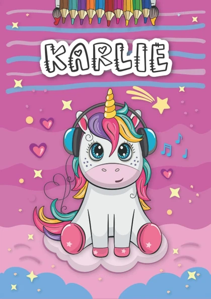 Independently Published Karlie: Personalized Coloring Book For Karlie | Theme: Unicorn | Birthday Gift For Girl, Daughter ... | Ages: 4-8 | 25 Unicorn Designs With Name Karlie, Large Size A4 (Ca. 8.5 ürün görseli 1