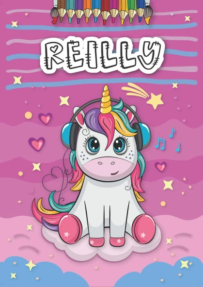 Reilly: Personalized Coloring Book For Reilly | Theme: Unicorn | Birthday Gift For Girl, Daughter ... | Ages: 4-8 | 25 Unicorn Designs With Name Reilly, Large Size A4 (Ca. 8.5 X 11 Inches) ürün görseli 1