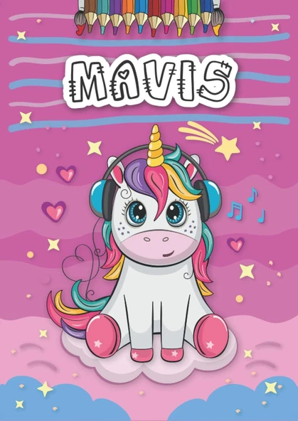 Mavis: Personalized Coloring Book For Mavis | Theme: Unicorn | Birthday Gift For Girl, Daughter ... | Ages: 4-8 | 25 Unicorn Designs With Name Mavis, Large Size A4 (Ca. 8.5 X 11 Inches) ürün görseli 1