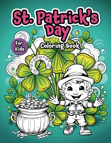 Independently Published Saint Patrick'S Day Coloring Book, Easy Creative Fun For Kids In Preschool, Indergarten, And Elementary: Cute Holiday Gift For Kids | Coloring Book (8.5 X 11 In) ürün görseli 1
