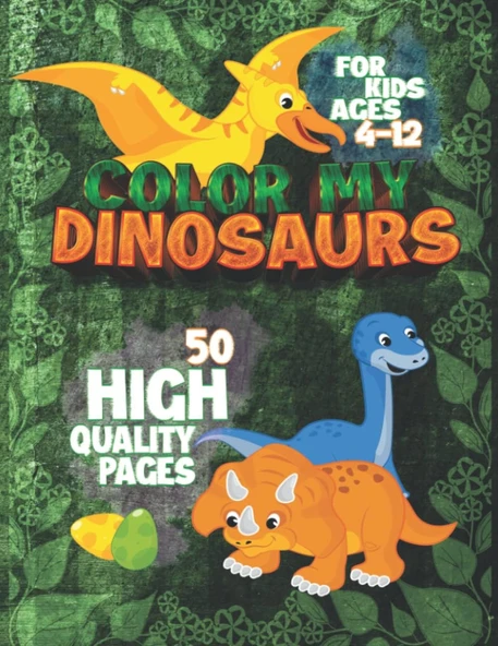 Color My Dinosaurs: 50 Beautiful Coloring Pages - Perfect Gift - For Kids Ages 4-12 - 8,5X11 Inches ürün görseli 1