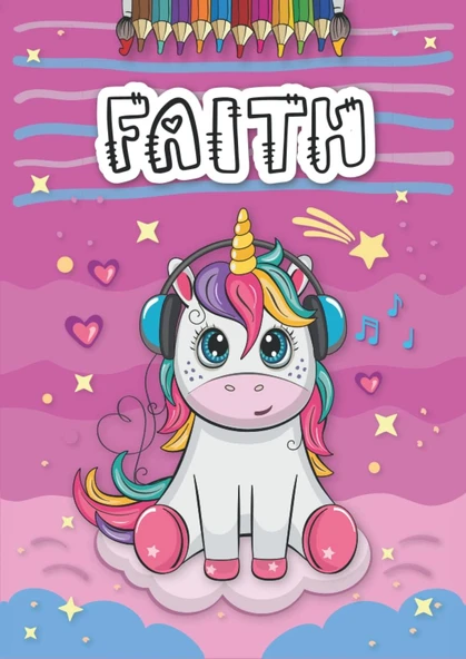 Independently Published Faith: Livre De Coloriage Personnalisé Pour Faith | Licorne | Cadeau D'Anniversaire Pour Fille ... | 4 À 8 Ans | 25 Motifs De Licorne Avec Le Prénom ... Format A4 (21 X 29.7 C ürün görseli 1
