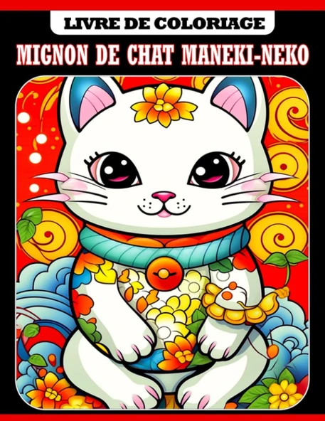 Independently Published Livre De Coloriage Mignon De Chat Maneki-Neko: Livre De Coloriage Sur Le Thème Des Animaux Avec 30 Illustrations Pour Enfants Adultes Et Amoureux Des ... Les Vacances Et La Dé ürün görseli 1