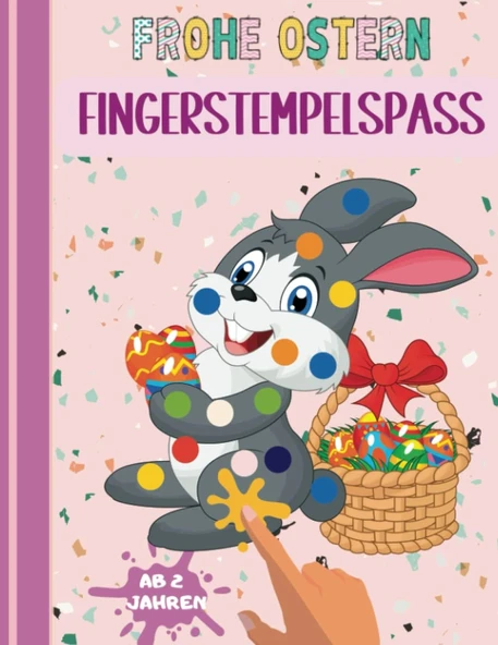 Independently Published Ostern Fingerstempel Malbuch Fur Frohe Ostern : Das Große Fingerstempelbuch Ostern Ab 2 Jahren! +50 Süße Motive Zum Ausmalen Und Kritzeln Ab ... Malbuch Ab 2 Jah ürün görseli 1