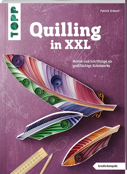 Quilling In Xxl (Kreativ.Kompakt): Motive Und Schriftzüge Als Großflächige Kunstwerke: 4361 ürün görseli 1
