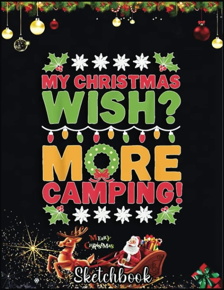 Christmas Sketch Book: Themed Christmas Funny Camping Gift, 120 Pages Help You Your Ideas Size 8.5 X 11 Inches Sketchbook ürün görseli 1