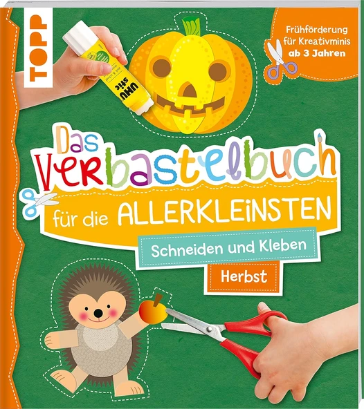 Das Verbastelbuch Für Die Allerkleinsten. Schneiden Und Kleben. Herbst: Frühförderung Für Kreativminis Ab 3 Jahren ürün görseli 1