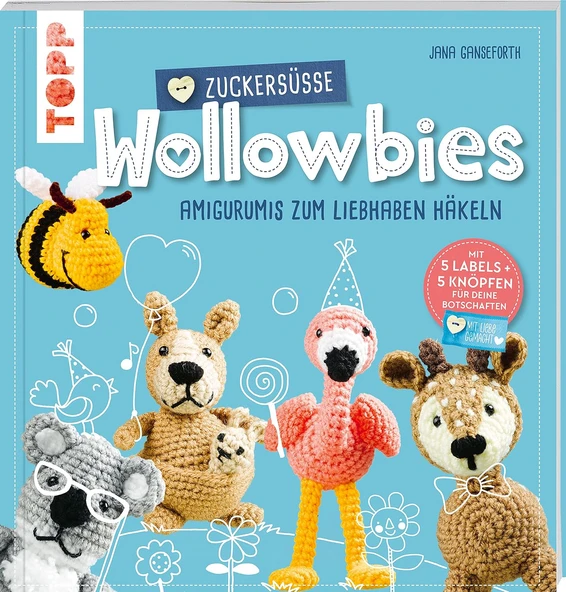 Zuckersüße Wollowbies: Amigurumis Zum Liebhaben Häkeln. Mit 5 Labels Und 5 Knöpfen Für Deine Botschaften ürün görseli 1