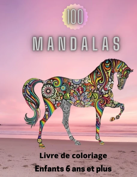 Independently Published 100 Mandalas Livre De Coloriage Enfants 6 Ans Et Plus: Livre De Coloriage Pour Enfants | Anti-Stress Et Relaxant |100 Magnifiques Mandalas | Super ... Mandalas À Colorier Enfa ürün görseli 1