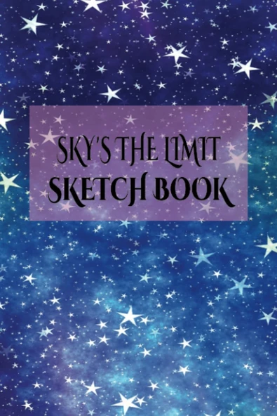 Independently Published Sky'S The Limit: Sketch Book: Notebook For Drawing, Writing, Sketching Or Doodling ürün görseli 1