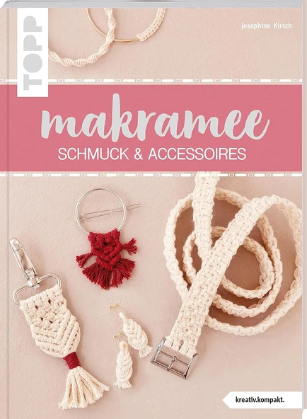 Makramee Schmuck & Accessoires (Kreativ.Kompakt): Angesagter Boho-Look Zum Selbertragen Oder Verschenken, Schnell Und Einfach Gemacht Dank Vieler Schritt-Für-Schritt-Fotos: 4384 ürün görseli 1