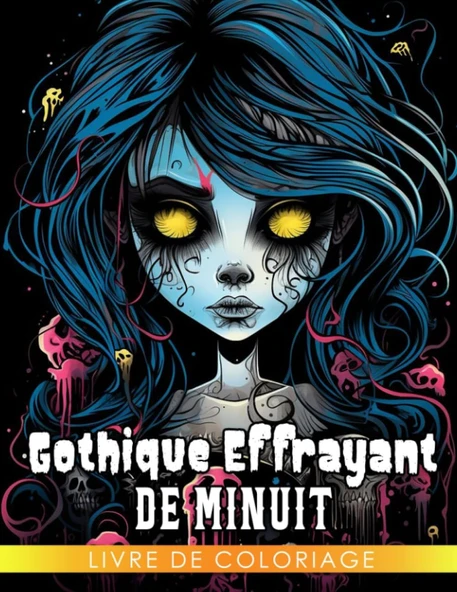 Independently Published Livre De Coloriage Gothique Effrayant De Minuit: Pages De Coloriage De Filles Magiques Gothiques So (French Edition) ürün görseli 1