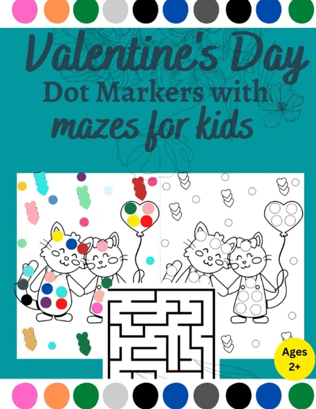 Independently Published Valentine'S Day Dot Markers With Mazes For Kids Ages 2+: Mazes (Very Easy,Easy,Intermediate) Coloring Pages, Dot-To-Dot Valentine'S Day Dot Marker Coloring Valentine'S Day Gif ürün görseli 1