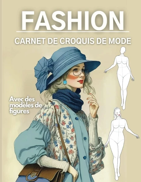 Independently Published Carnet De Croquis De Mode: Carnet De Croquis Silhouette Mannequin, Figures De Silhouettes: Femme: Esquissez Facilement Votre De Mode Avec De 255 Modèles ürün görseli 1