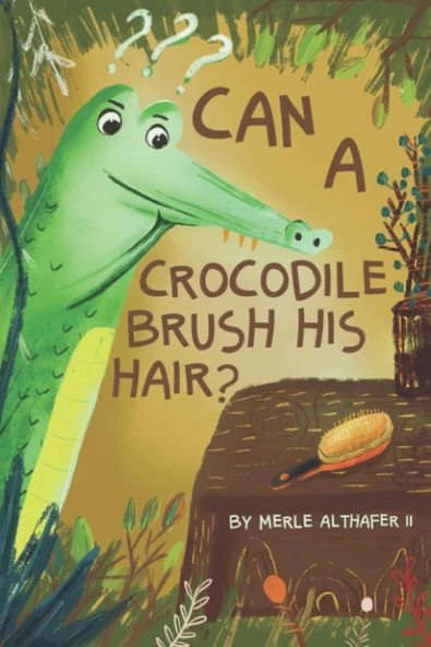 Can A Crocodile Brush His Hair? ürün görseli 1