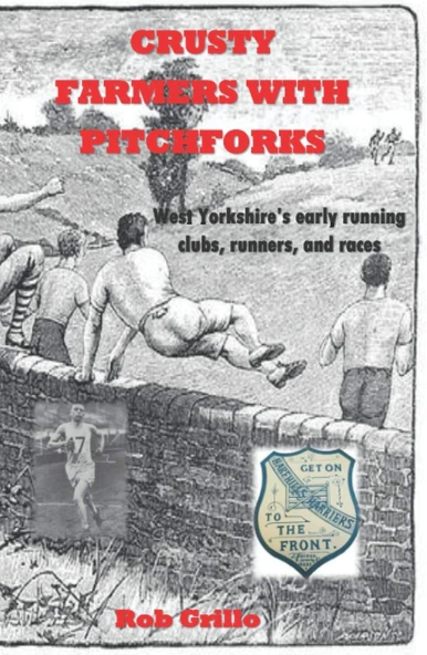 Crusty Farmers With Pitchforks: West Yorkshire’S Early Running Clubs, Runners, And Races ürün görseli 1