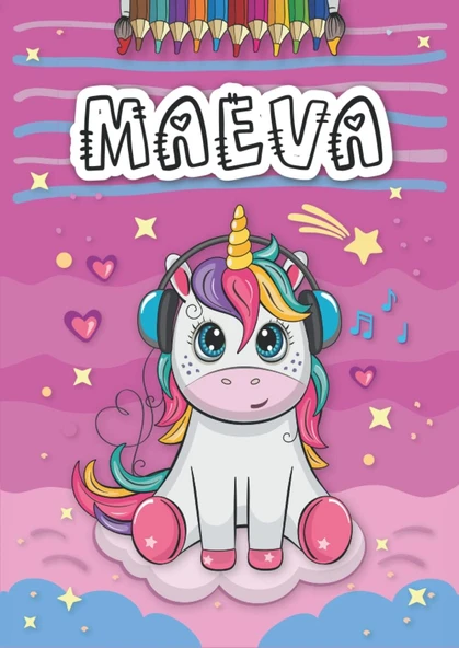 Maeva: Livre De Coloriage Personnalisé Pour Maeva | Licorne | Cadeau D'Anniversaire Pour Fille ... | 4 À 8 Ans | 25 Motifs De Licorne Avec Le Prénom ... Format A4 (21 X 29.7 Cm) (French Edition) ürün görseli 1