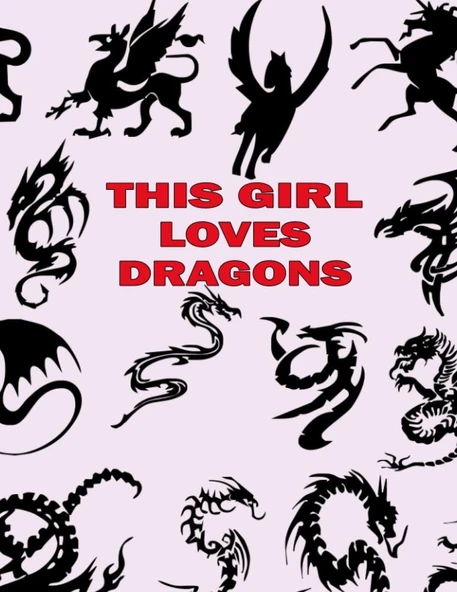 This Girl Loves Dragons: 100 Blank Pages 8.5 X 11 Inches Dragon Lover - Cute Christmas Or Birthday Sketchbook For Drawing, Doodling And Using Your Imagination - Dragons Patterns Cover ürün görseli 1