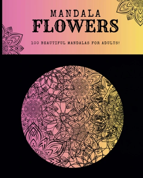 Independently Published Mandala Flowers, 100 Beautiful Mandalas For Adults! ürün görseli 1