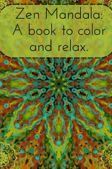 Zen Mandala: Stop For A Moment To Color And Relax Your Mind (Contains 29 Mandalas).: Enjoy The Beauty Of Colors And Forms. ürün görseli 1